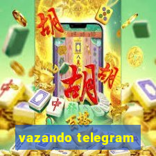 vazando telegram